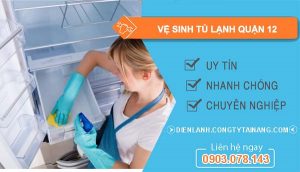dịch vụ vệ sinh tủ lạnh quận 12