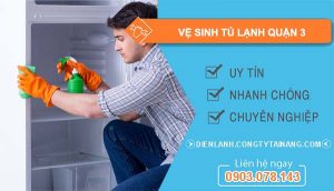 dịch vụ vệ sinh tủ lạnh quận 3