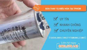 dịch vụ sửa thay tụ điều hòa tại tphcm