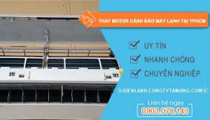 thay motor cánh đảo máy lạnh tại tphcm