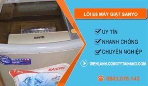 Nguyen nhân Lỗi E8 Máy Giặt Sanyo