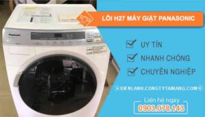 Nguyên Nhân Lỗi H27 Máy Giặt Panasonic
