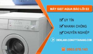 khắc phục máy giặt aqua báo lỗi e2