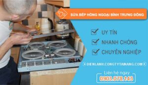 dịch vụ sửa bếp hồng ngoại bình trưng đông