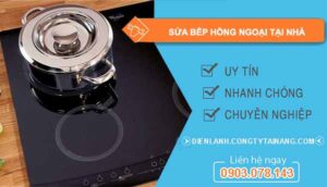 dịch vụ sửa bếp hồng ngoại tại nhà