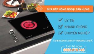 dịch vụ sửa bếp hồng ngoại tân hưng