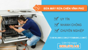 dịch vụ sửa máy rửa chén vĩnh phú