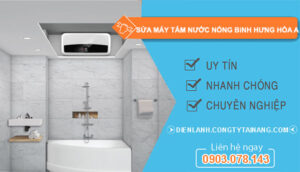 dịch vụ sửa máy tắm nước nóng bình hưng hoà a