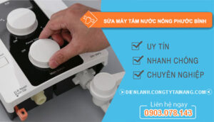 dịch vụ sửa máy tắm nước nóng phước bình