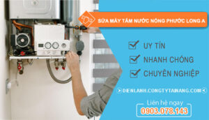 dịch vụ sửa máy tắm nước nóng phước long a