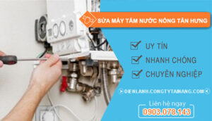 dịch vụ sửa máy tắm nước nóng tân hưng