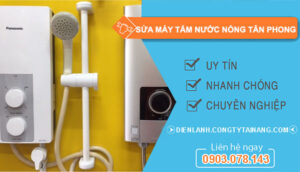 dịch vụ sửa máy tắm nước nóng tân phong