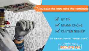 dịch vụ sửa máy tắm nước nóng tân thuận đông