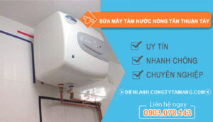 dịch vụ sửa máy tắm nước nóng tân thuận tây