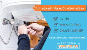 dịch vụ sửa máy tắm nước nóng thới an