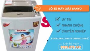 khắc phục lỗi e3 máy giặt sanyo
