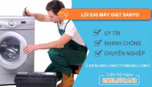nguyên nhân lỗi e45 máy giặt sanyo