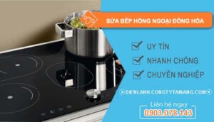 dịch vụ sửa bếp hồng ngoại đông hoà