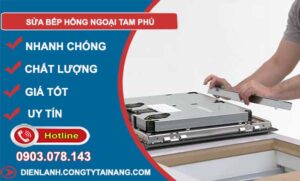 dịch vụ sửa bếp hồng ngoại tam phú