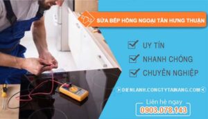 dịch vụ sửa bếp hồng ngoại tân hưng thuận