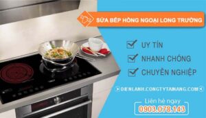 thợ sửa bếp hồng ngoại long trường