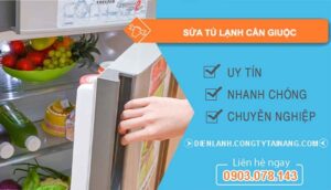dịch vụ sửa tủ lạnh cần giuộc