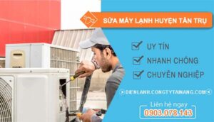thợ sửa máy lạnh huyện tân trụ