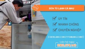 thợ sửa tủ lạnh cà mau