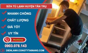 thợ sửa tủ lạnh huyện tân trụ