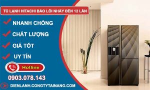 nguyên nhân Tủ lạnh hitachi báo lỗi nháy đèn 12 lần