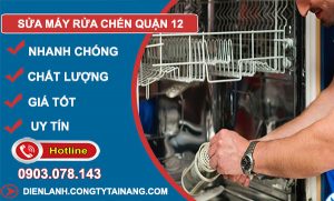 Sửa Máy Rửa Chén Quận 12