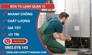 sửa tủ lạnh Quận 12