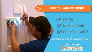 dịch vụ sửa tủ lạnh kenmore