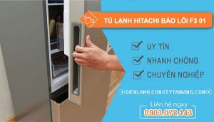 nguyên nhân tủ lạnh hitachi báo lỗi f3 01