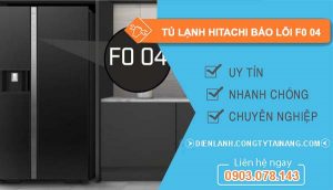 nguyên nhân tủ lạnh hitachi báo lỗi F0 04
