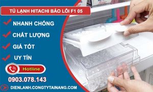 nguyên nhân tủ lạnh hitachi báo lôi f1 05