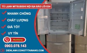 nguyên nhân tủ lạnh nội địa mitsubishi báo lỗi e54