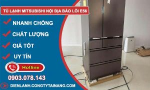 nguyên nhân tủ lạnh nội địa mitsubishi báo lỗi e56