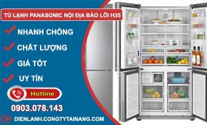 nguyên nhân tủ lạnh panasonic nội địa báo lỗi h35