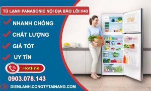 nguyên nhân tủ lạnh panasonic nội địa báo lỗi h43