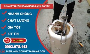 Sửa Cây Nước Uống Nóng Lạnh Gò Vấp