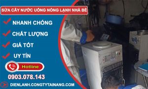 Sửa Cây Nước Uống Nóng Lạnh Nhà Bè