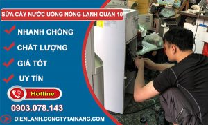 Sửa Cây Nước Uống Nóng Lạnh Quận 10