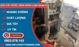 Sửa Cây Nước Uống Nóng Lạnh Quận 6