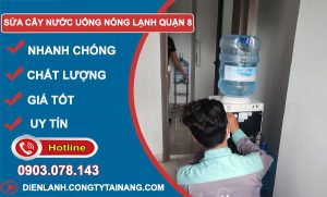 Sửa Cây Nước Uống Nóng Lạnh Quận 8