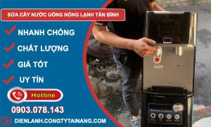 Sửa Cây Nước Uống Nóng Lạnh Tân Bình