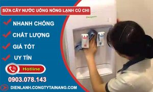 Thợ Sửa Cây Nước Uống Nóng Lạnh Củ Chi