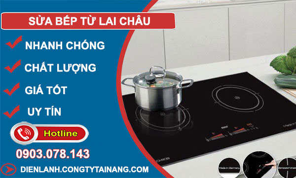 Sửa Bếp Từ Lai Châu