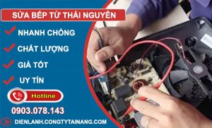 Sửa Bếp Từ Tại Thái Nguyên