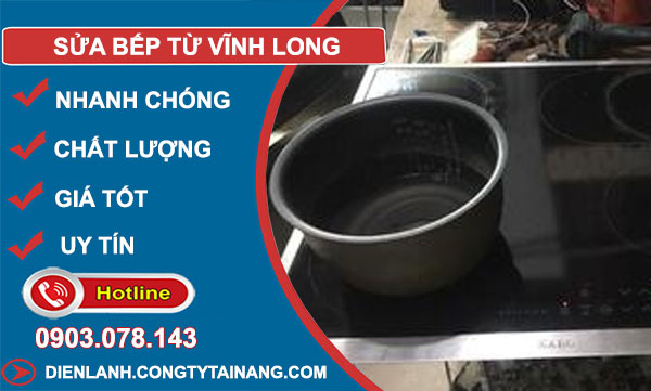 Sửa Bếp Từ Tại Vĩnh Long